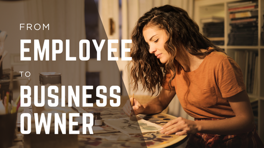 From Employee to Business Owner